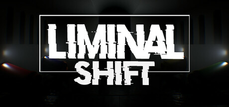 LIMINAL SHIFT game banner - find where to play in the cloud