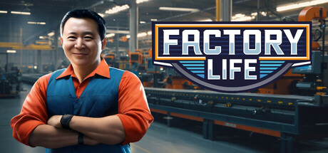 Factory Life game banner - find out how to play with cloud gaming