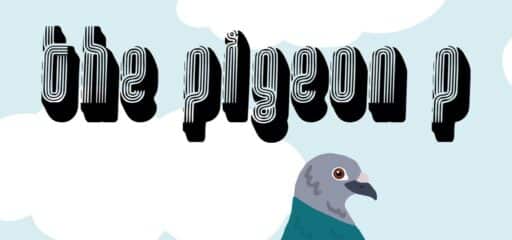 The Pigeon P game banner - find where to play in the cloud