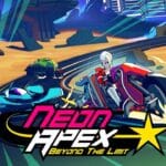 Neon Apex: Beyond the Limit – Game Review post thumbnail