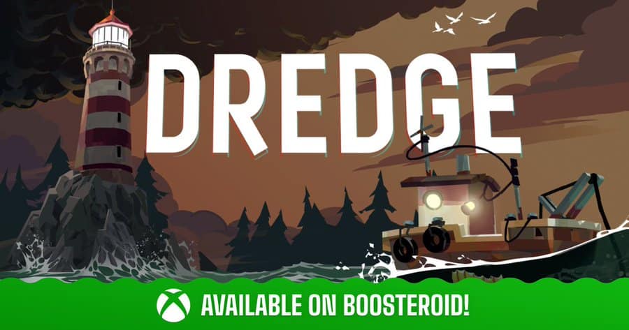 Illustration of a lighthouse and fishing boat with “DREDGE” text; Xbox release available on Boosteroid.