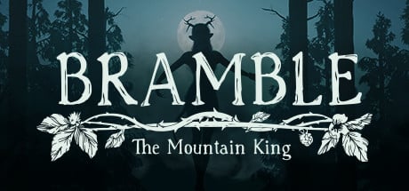 Bramble: The Mountain King game banner - find out how to play with cloud gaming