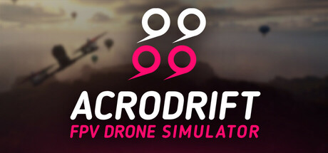 ACRODRIFT: FPV Drone Simulator game banner - find out how to play with cloud gaming