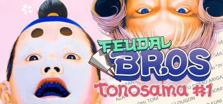 Feudal Bros - Tonosama #1 game banner - find where to play in the cloud