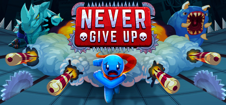 Never Give Up game banner - find where to play in the cloud