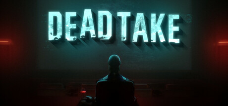 Dead Take game banner - find out how to play with cloud gaming