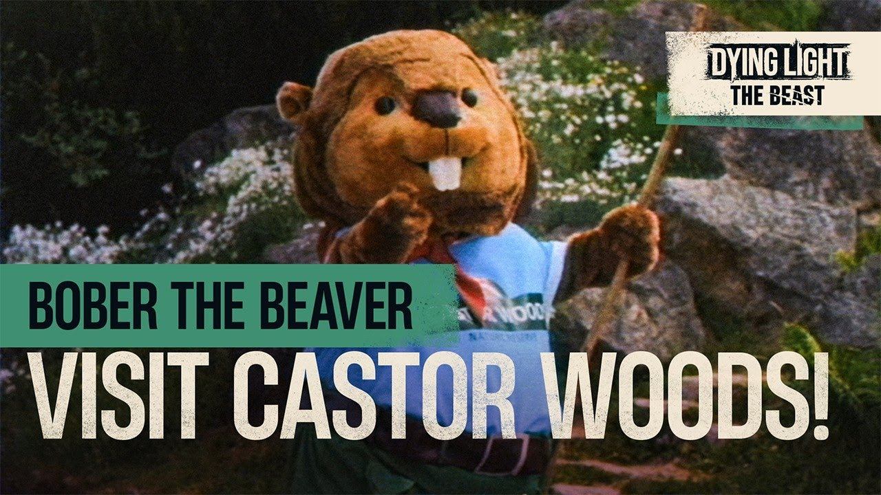 A beaver mascot in a forest with text: "BOBER THE BEAVER VISIT CASTOR WOODS! Dying Light The Beast adventure awaits.