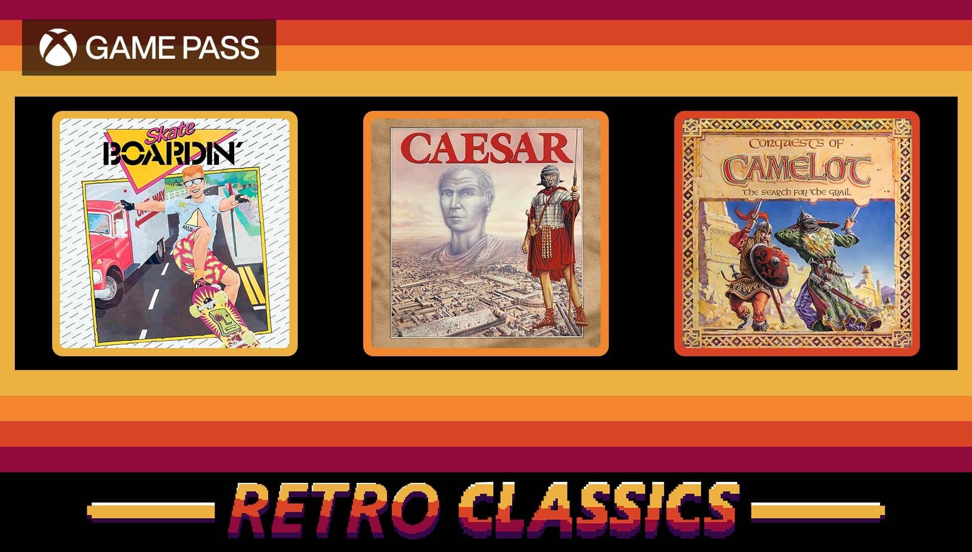 Xbox Game Pass Retro Classics banner with covers of Skateboardin’, Caesar, and Conquests of Camelot games.