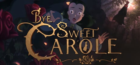 Bye Sweet Carole game banner - find out how to play with cloud gaming