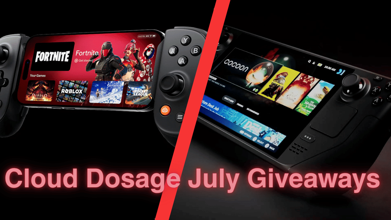 Cloud Dosage July Giveaways Banner - Collage of Backbone Pro and Steam Deck OLED