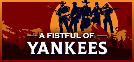 A Fistful Of Yankees game banner - find out how to play with cloud gaming
