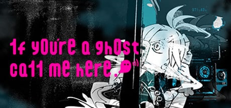 1f y0u're a gh0st ca11 me here! game banner - find where to play in the cloud