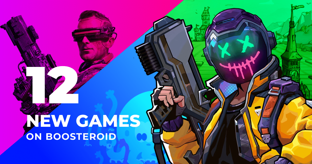 Illustration of two armed game characters with text: "12 New Games on Boosteroid" on a colorful background.