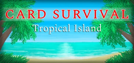 Card Survival: Tropical Island game banner - find out how to play with cloud gaming
