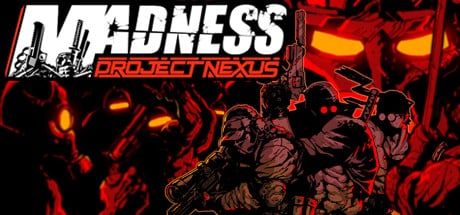 MADNESS: Project Nexus game banner