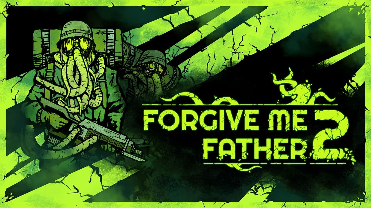 Two masked figures sporting eerie tentacle masks and wielding guns stand beside the neon green Forgive Me Father 2 game title.