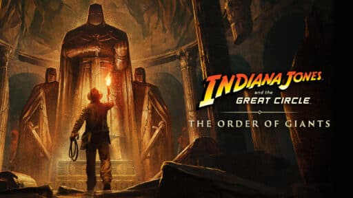 Indiana Jones and the Great Circle: The Order of Giants. Indiana Jones holds a torch before giant statues in a cavern; text reads, "The Order of Giants.