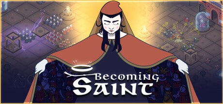 Becoming Saint game banner - find where to play in the cloud