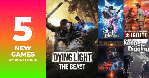 Colorful banner: "5 New Games on Boosteroid" with covers for "Dying Light: The Beast" and four other games.
