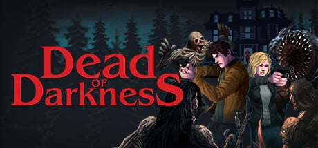 Dead of Darkness game banner - find where to play in the cloud