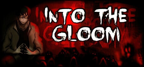 Into The Gloom game banner - find where to play in the cloud