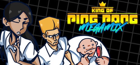 King of Ping Pong: MEGAMIX game banner - find where to play in the cloud
