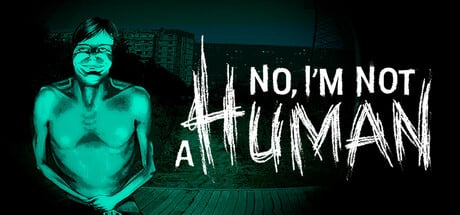 No, I'm not a Human game banner - find where to play in the cloud