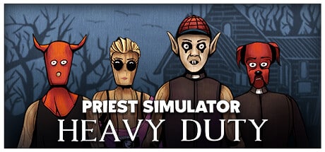 Priest Simulator: Heavy Duty game banner - find where to play in the cloud