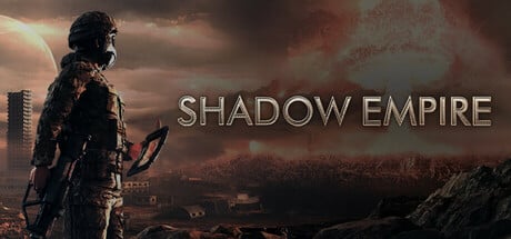Shadow Empire game banner - find where to play in the cloud