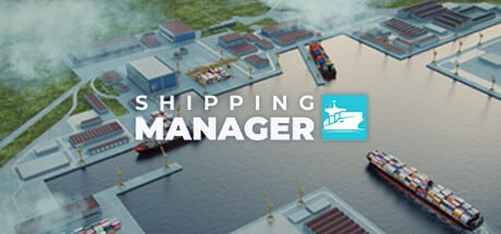 Shipping Manager game banner - find where to play in the cloud