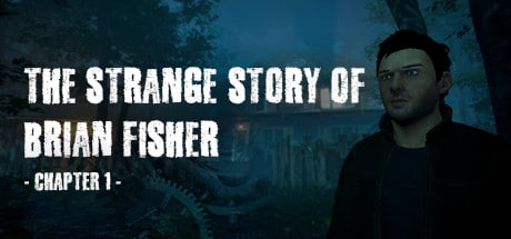 The Strange Story Of Brian Fisher: Chapter 1 game banner - find where to play in the cloud