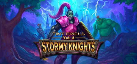 Tiny Pixels Vol. 2 - Stormy Knights game banner - find where to play in the cloud