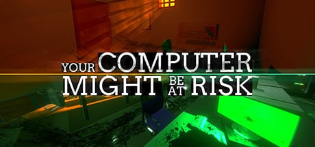 Your Computer Might Be At Risk game banner - find where to play in the cloud