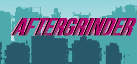 AFTERGRINDER game banner - find where to play in the cloud