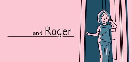 and Roger game banner - find out where to play in the cloud