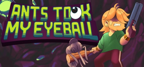 Ants Took My Eyeball game banner - find where to play in the cloud