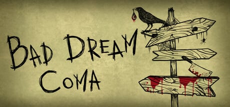 Bad Dream: Coma game banner - find where to play in the cloud