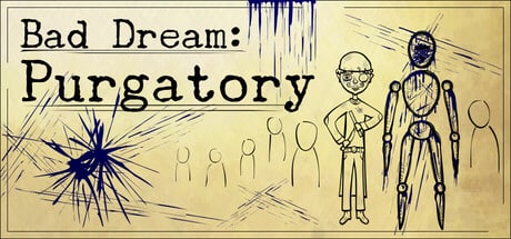 Bad Dream: Purgatory game banner - find where to play in the cloud