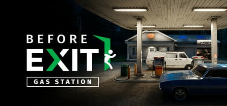 Before Exit: Gas Station game banner - find where to play in the cloud