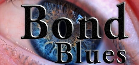 Bond Blues game banner - find where to play in the cloud
