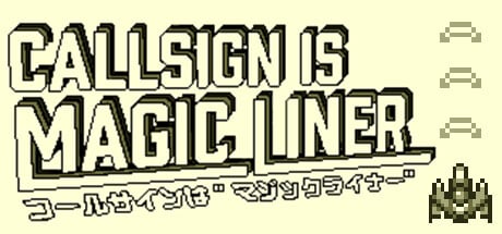 Call Sign is Magic Liner game banner - find where to play in the cloud