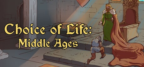 Choice of Life: Middle Ages game banner - find where to play in the cloud