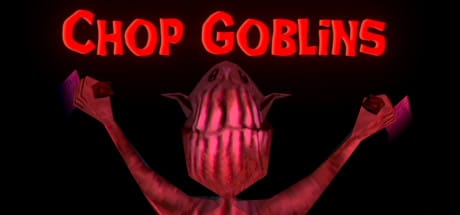 Chop Goblins game banner - find where to play in the cloud