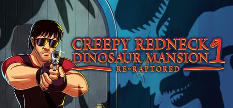 Creepy Redneck Dinosaur Mansion 1 Re-Raptored game banner - find where to play in the cloud