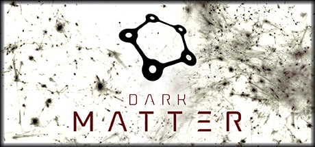 Dark Matter game banner - find where to play in the cloud