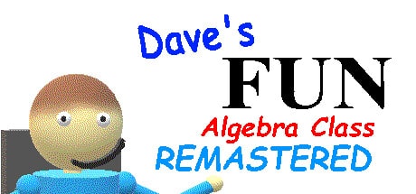 Dave's Fun Algebra Class: Remastered game banner - find where to play in the cloud