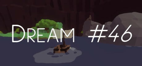 Dream #46 game banner - find where to play in the cloud