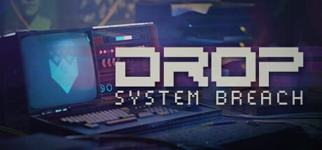 Drop - System Breach game banner - find where to play in the cloud