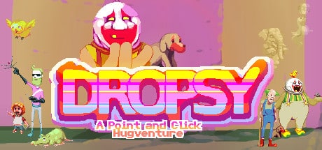 Dropsy game banner - find where to play in the cloud