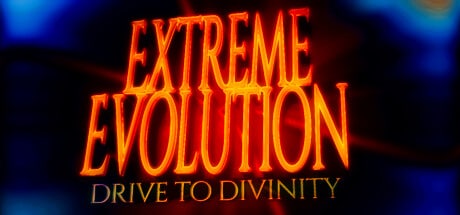 Extreme Evolution: Drive to Divinity game banner - find where to play in the cloud